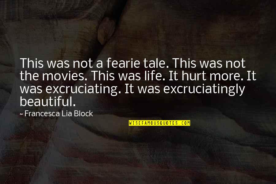 Houmans Quotes By Francesca Lia Block: This was not a fearie tale. This was Houmans Quotes By Francesca Lia Block: This was not a fearie tale. This was