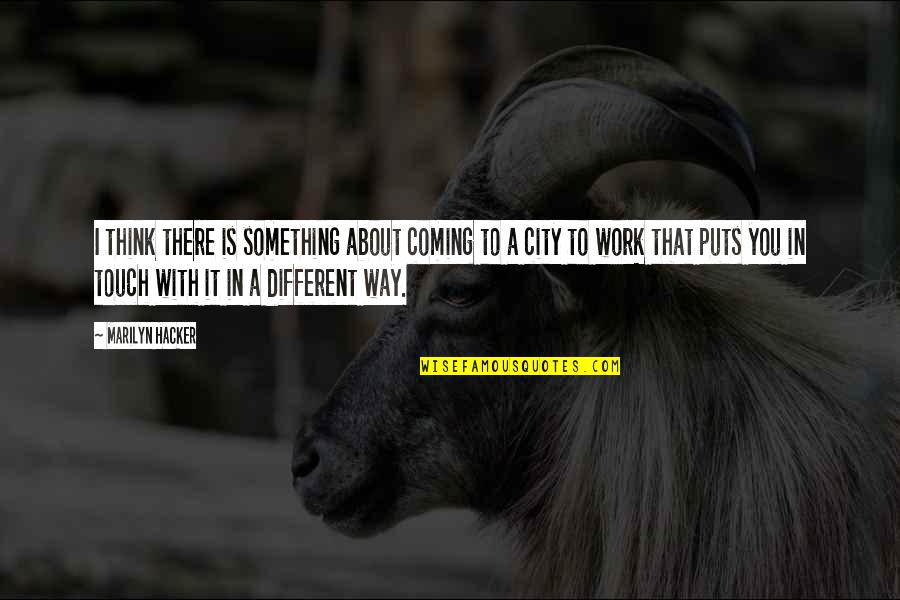 Hound Dog Movie Quotes By Marilyn Hacker: I think there is something about coming to Hound Dog Movie Quotes By Marilyn Hacker: I think there is something about coming to