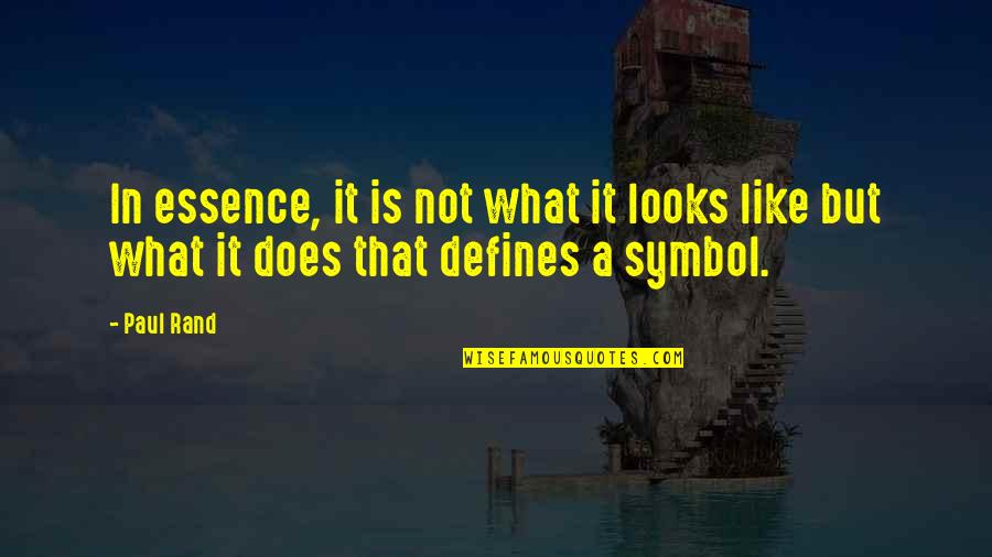 Hounslow Waste Quotes By Paul Rand: In essence, it is not what it looks