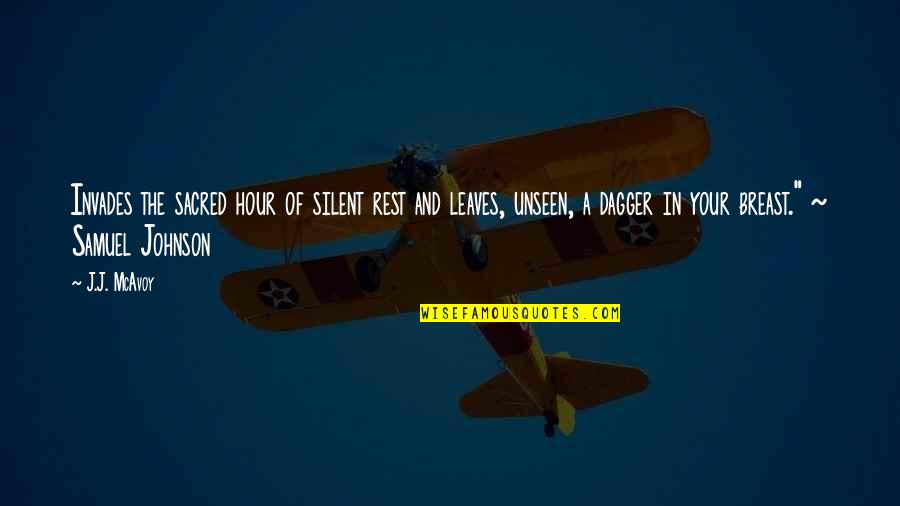 Hour Quotes By J.J. McAvoy: Invades the sacred hour of silent rest and Hour Quotes By J.J. McAvoy: Invades the sacred hour of silent rest and