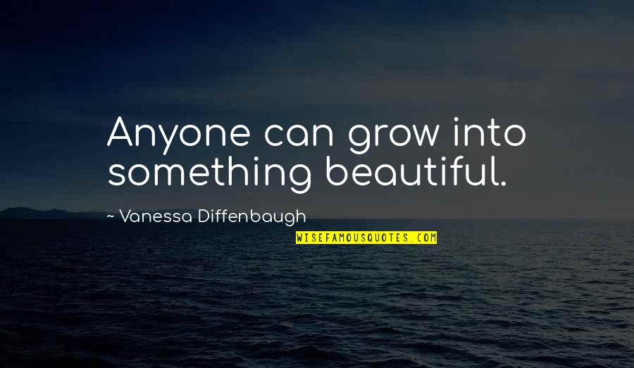 Hourly Stock Quotes By Vanessa Diffenbaugh: Anyone can grow into something beautiful. Hourly Stock Quotes By Vanessa Diffenbaugh: Anyone can grow into something beautiful.