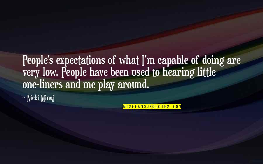 Hours Virginia Quotes By Nicki Minaj: People's expectations of what I'm capable of doing Hours Virginia Quotes By Nicki Minaj: People's expectations of what I'm capable of doing