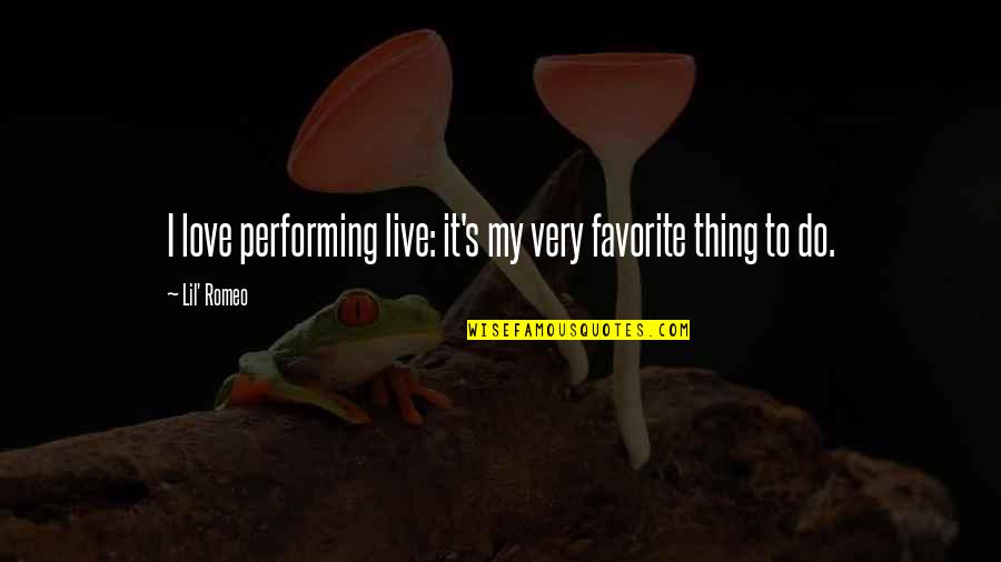Housand Corporation Quotes By Lil' Romeo: I love performing live: it's my very favorite