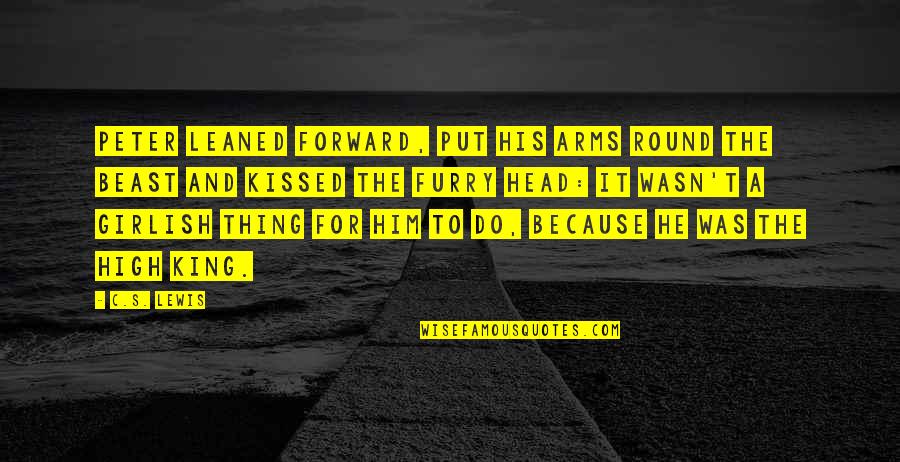 Housden Hackett Quotes By C.S. Lewis: Peter leaned forward, put his arms round the