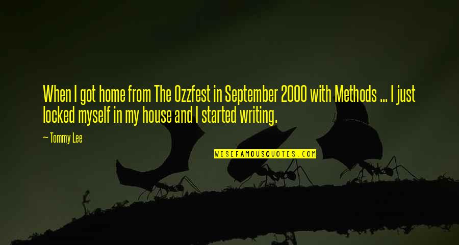 House And Home Quotes By Tommy Lee: When I got home from The Ozzfest in
