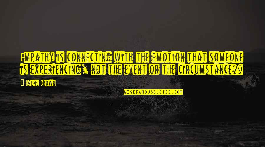 House Of Anubis Peddie Quotes By Brene Brown: Empathy is connecting with the emotion that someone House Of Anubis Peddie Quotes By Brene Brown: Empathy is connecting with the emotion that someone