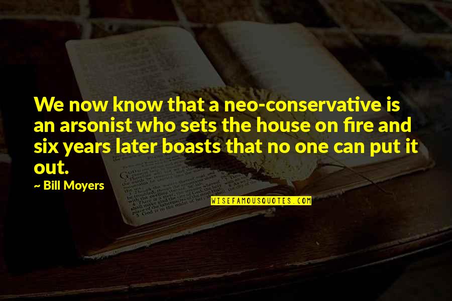 House On Fire Quotes By Bill Moyers: We now know that a neo-conservative is an House On Fire Quotes By Bill Moyers: We now know that a neo-conservative is an