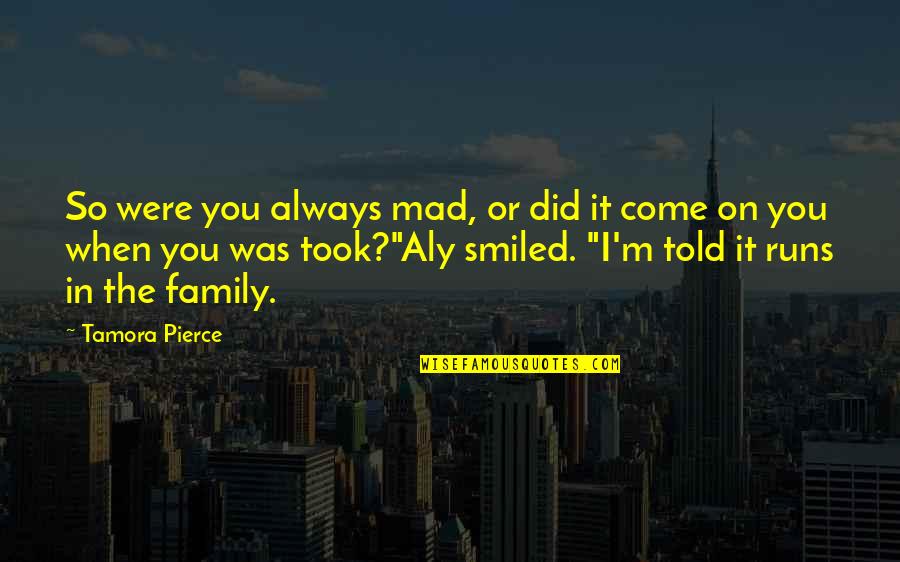 House Party 3 1994 Quotes By Tamora Pierce: So were you always mad, or did it