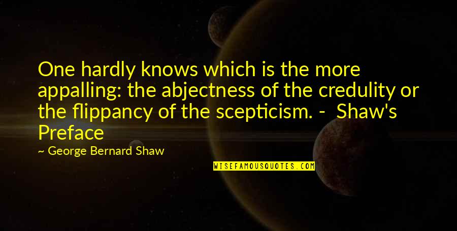 House Post Mortem Quotes By George Bernard Shaw: One hardly knows which is the more appalling: