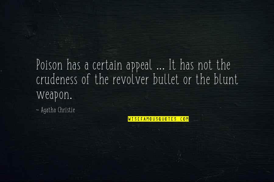 Housebreak Puppy Quotes By Agatha Christie: Poison has a certain appeal ... It has Housebreak Puppy Quotes By Agatha Christie: Poison has a certain appeal ... It has