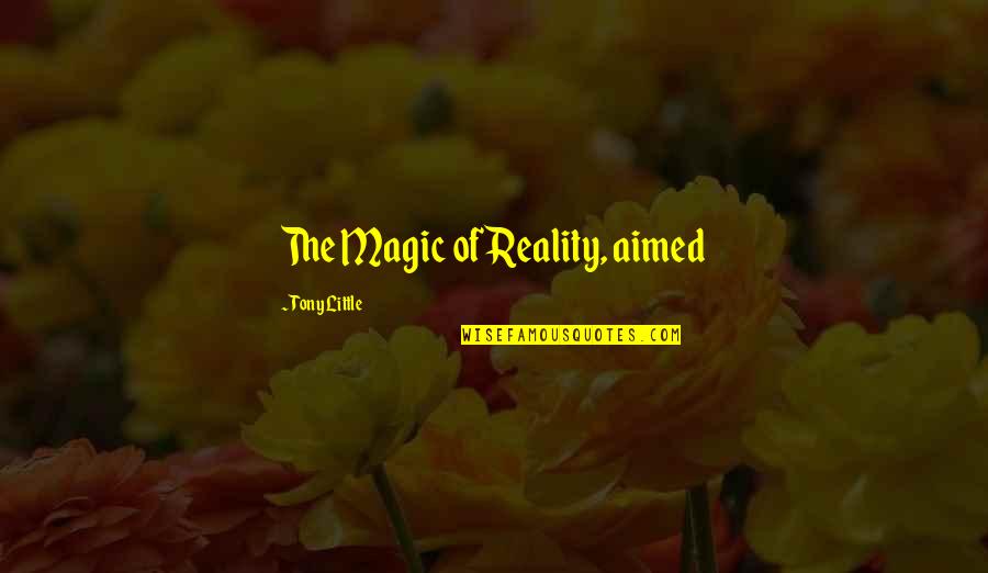 Houseknecht 4 Light Quotes By Tony Little: The Magic of Reality, aimed