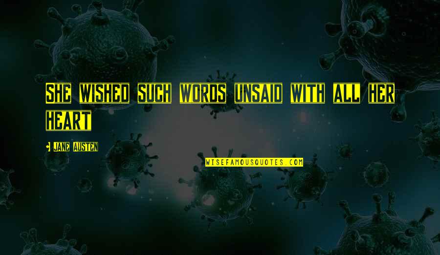 Housework Being Done Quotes By Jane Austen: She wished such words unsaid with all her