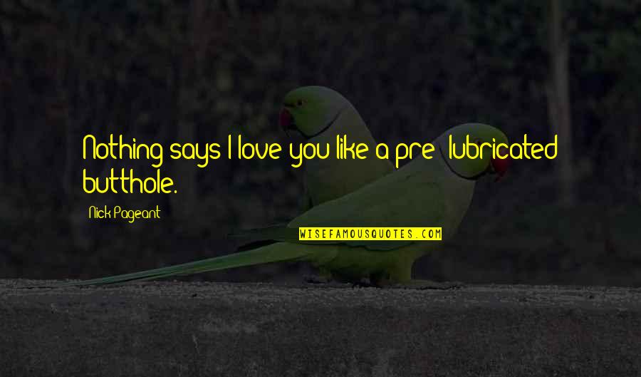 Housse De Chaise Quotes By Nick Pageant: Nothing says I love you like a pre-