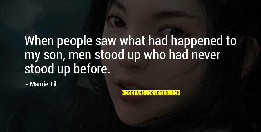 Houzz Quotes By Mamie Till: When people saw what had happened to my Houzz Quotes By Mamie Till: When people saw what had happened to my