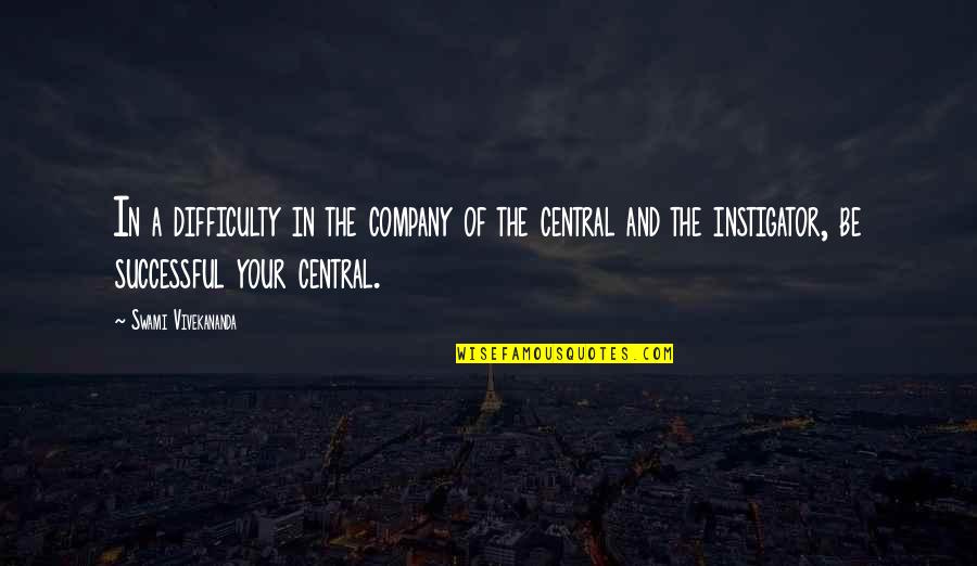 How A Real Man Treats A Woman Quotes By Swami Vivekananda: In a difficulty in the company of the