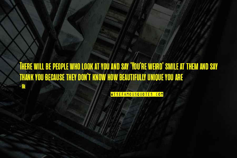 How Are You There Quotes By Me: There will be people who look at you How Are You There Quotes By Me: There will be people who look at you