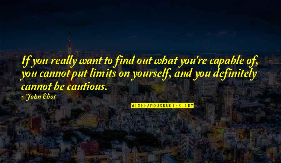 How Artists See The World Quotes By John Eliot: If you really want to find out what How Artists See The World Quotes By John Eliot: If you really want to find out what