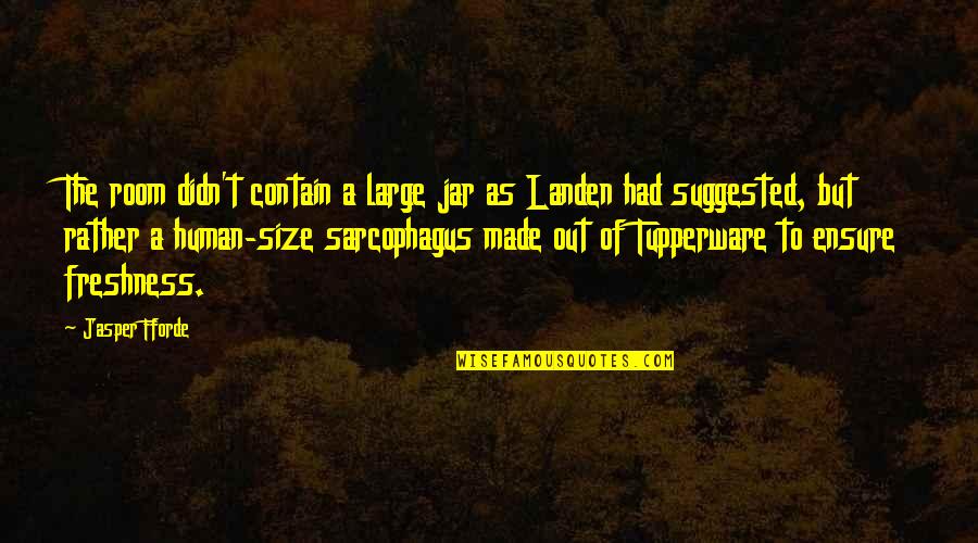 How Babies Change Your Life Quotes By Jasper Fforde: The room didn't contain a large jar as