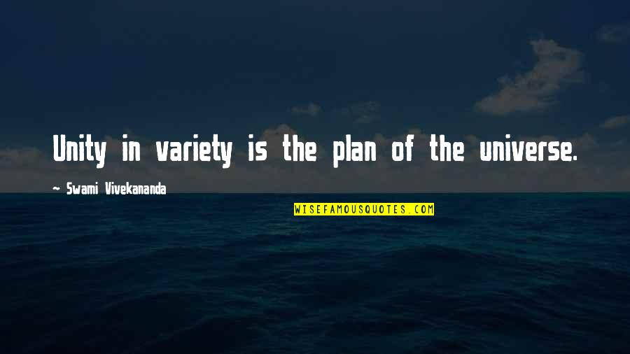 How Beautiful Life Can Be Quotes By Swami Vivekananda: Unity in variety is the plan of the