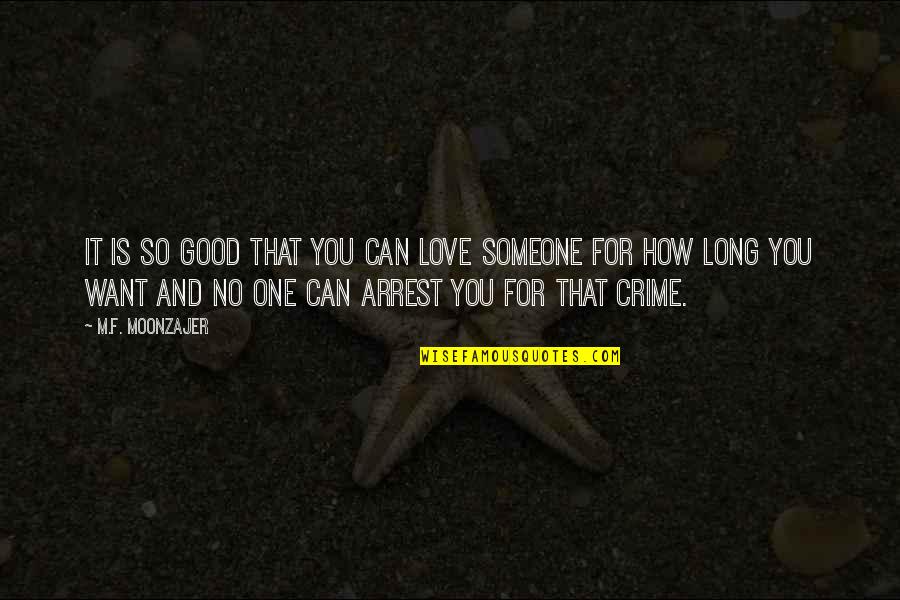 How Can I Love Someone So Much Quotes By M.F. Moonzajer: It is so good that you can love How Can I Love Someone So Much Quotes By M.F. Moonzajer: It is so good that you can love