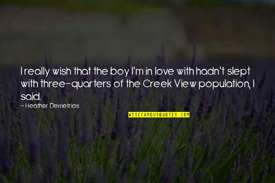 How Children See The World Quotes By Heather Demetrios: I really wish that the boy I'm in How Children See The World Quotes By Heather Demetrios: I really wish that the boy I'm in