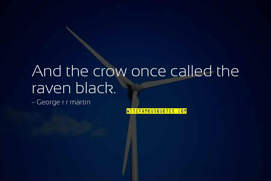 How College Athletes Should Get Paid Quotes By George R R Martin: And the crow once called the raven black. How College Athletes Should Get Paid Quotes By George R R Martin: And the crow once called the raven black.