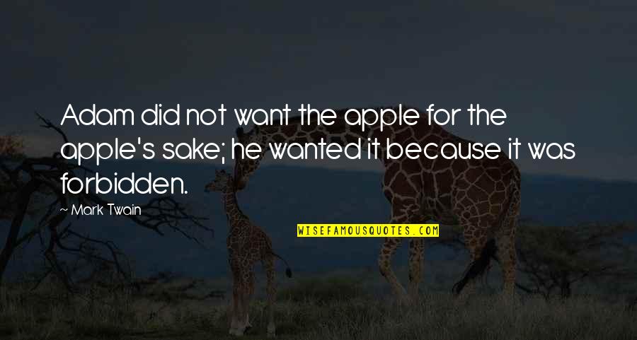 How David Got His Scar Quotes By Mark Twain: Adam did not want the apple for the How David Got His Scar Quotes By Mark Twain: Adam did not want the apple for the