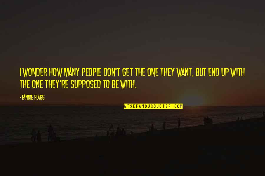 How Deep I Love You Quotes By Fannie Flagg: I wonder how many people don't get the How Deep I Love You Quotes By Fannie Flagg: I wonder how many people don't get the