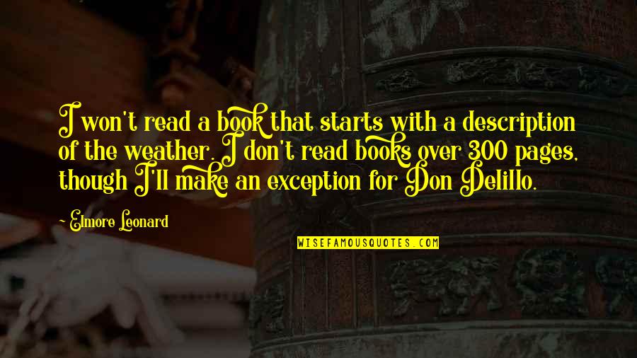 How Did I Get So Lucky To Find You Quotes By Elmore Leonard: I won't read a book that starts with