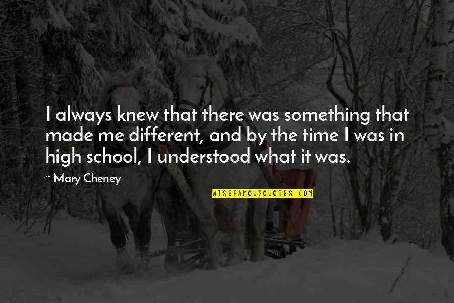 How Do You Know Who Your True Friends Are Quotes By Mary Cheney: I always knew that there was something that