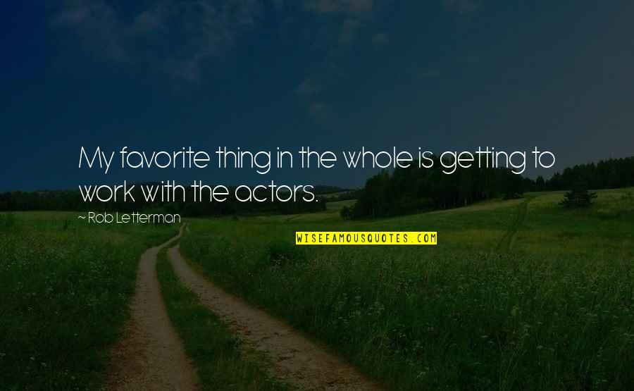 How Do You Overcome Jealousy Quotes By Rob Letterman: My favorite thing in the whole is getting