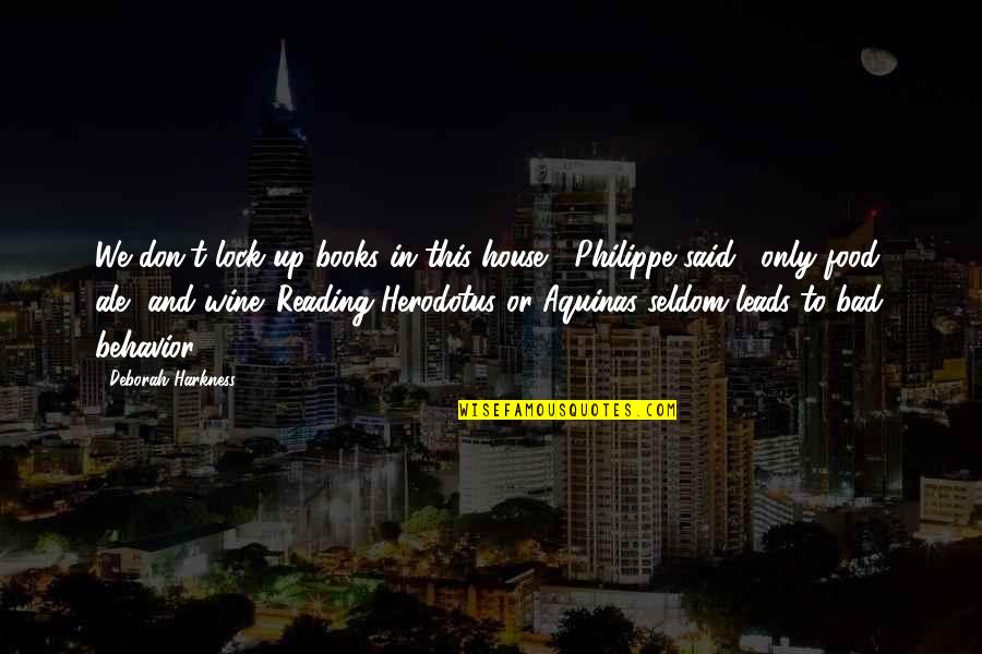 How Do You Put Dialogue In A Quote Quotes By Deborah Harkness: We don't lock up books in this house," How Do You Put Dialogue In A Quote Quotes By Deborah Harkness: We don't lock up books in this house,"