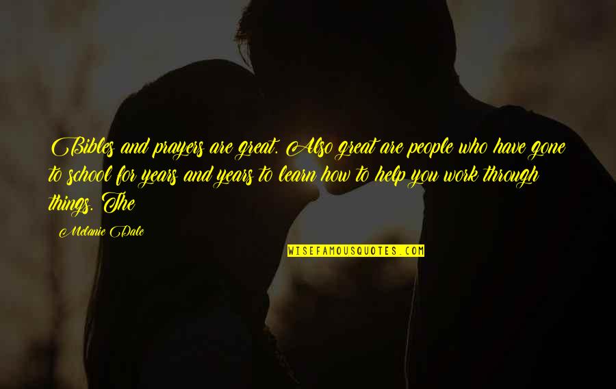 How Great You Are Quotes By Melanie Dale: Bibles and prayers are great. Also great are How Great You Are Quotes By Melanie Dale: Bibles and prayers are great. Also great are