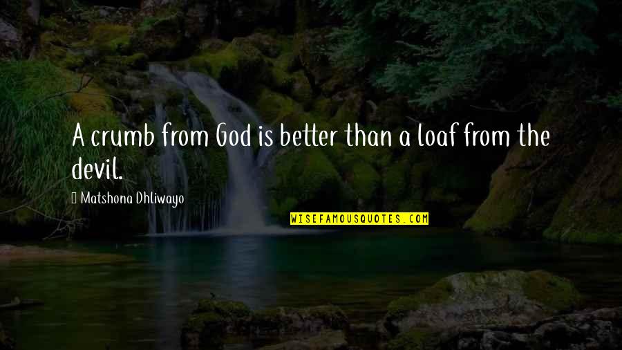 How Is Guilt Presented In Macbeth Quotes By Matshona Dhliwayo: A crumb from God is better than a How Is Guilt Presented In Macbeth Quotes By Matshona Dhliwayo: A crumb from God is better than a