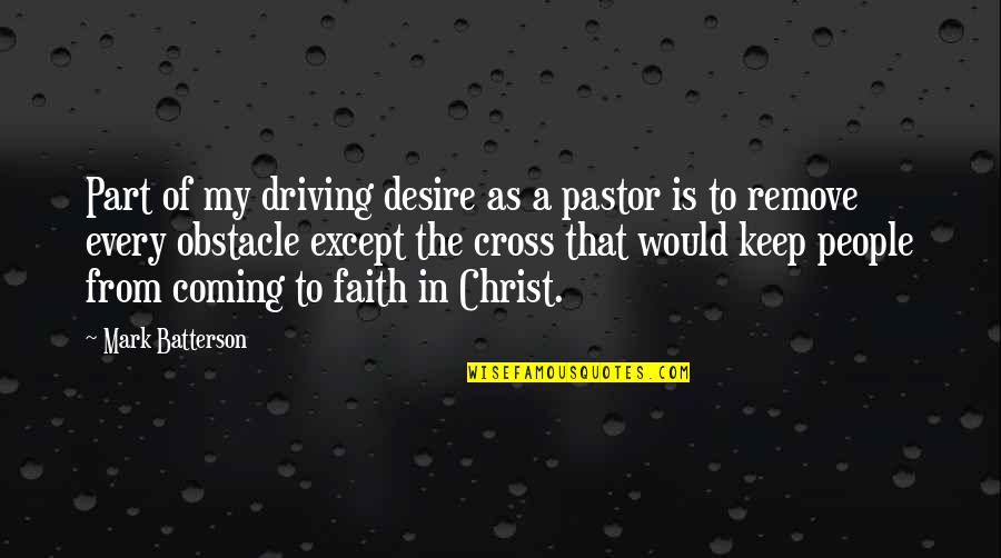 How Love Changes A Person Quotes By Mark Batterson: Part of my driving desire as a pastor