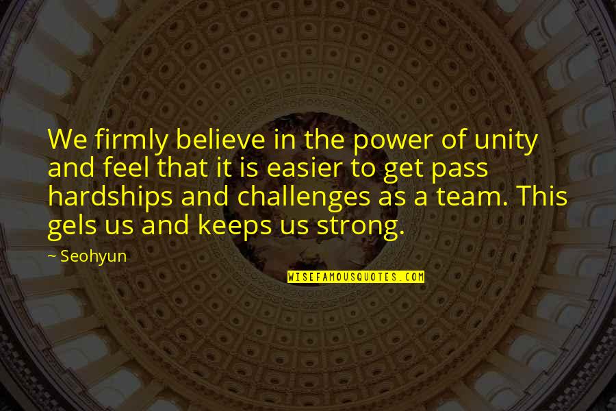 How Nice Friendship Quotes By Seohyun: We firmly believe in the power of unity How Nice Friendship Quotes By Seohyun: We firmly believe in the power of unity