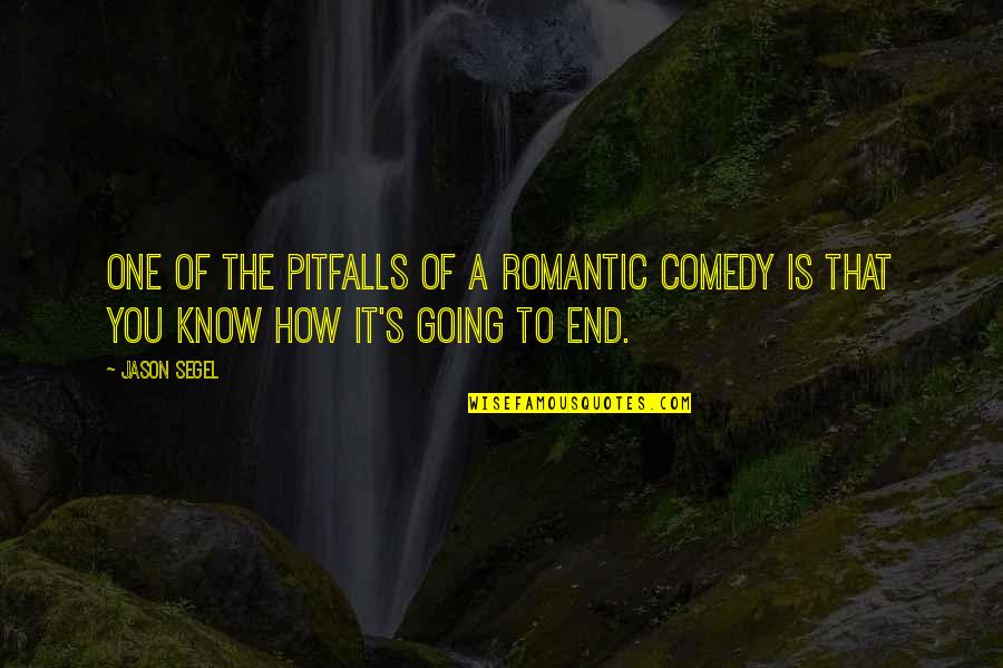 How Romantic You Are Quotes By Jason Segel: One of the pitfalls of a romantic comedy