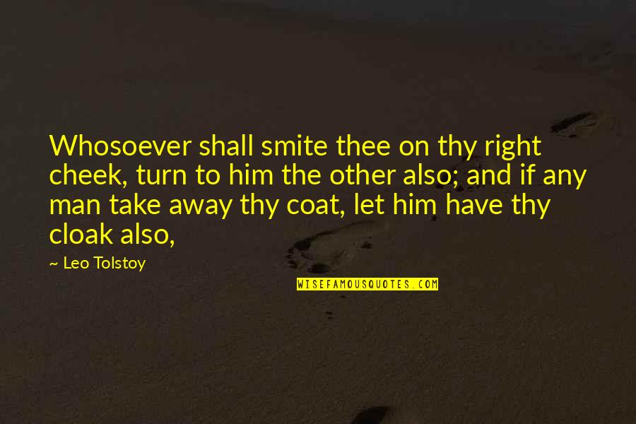 How Strong Is Love Quotes By Leo Tolstoy: Whosoever shall smite thee on thy right cheek,