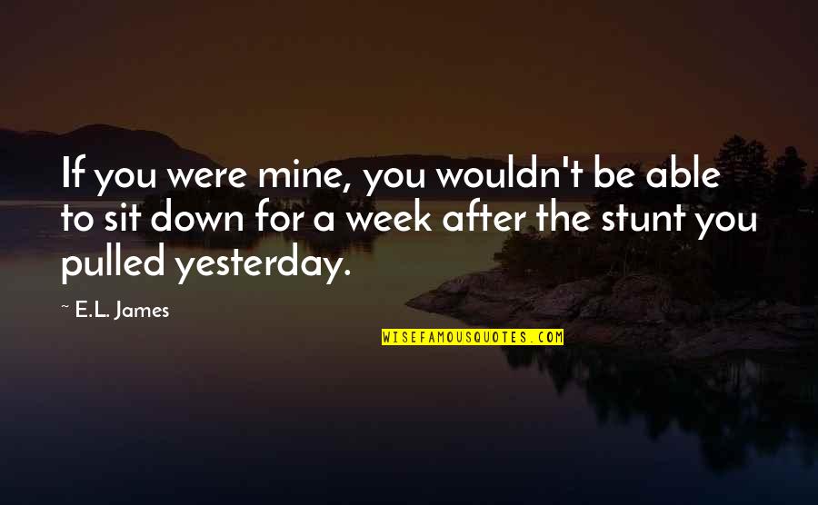 How To Add A Block Quotes By E.L. James: If you were mine, you wouldn't be able