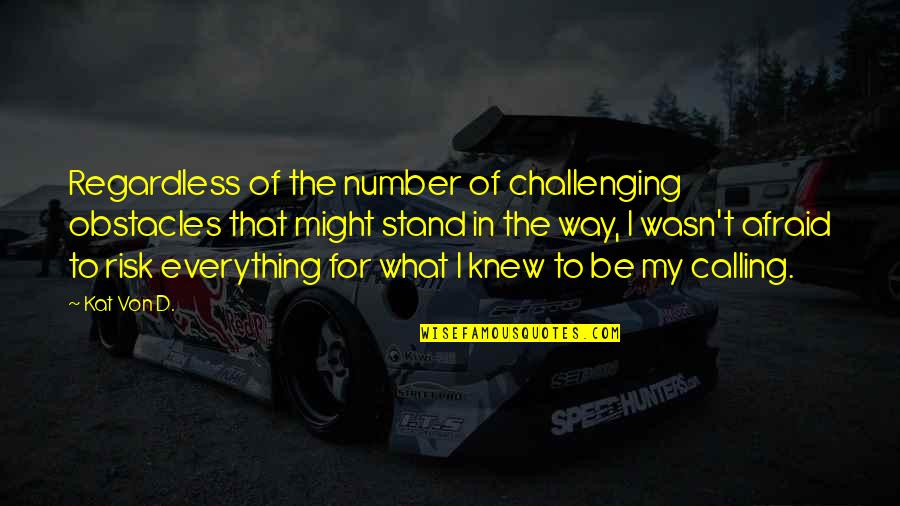 How To Add A Block Quotes By Kat Von D.: Regardless of the number of challenging obstacles that
