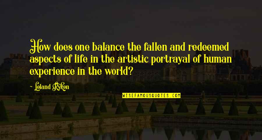 How To Balance Life Quotes By Leland Ryken: How does one balance the fallen and redeemed