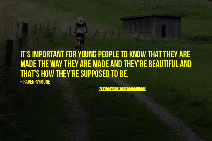 How To Be Beautiful Quotes By Raven-Symone: It's important for young people to know that