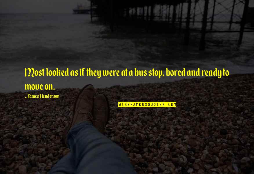 How To Change Capitalization In A Quotes By James Henderson: Most looked as if they were at a How To Change Capitalization In A Quotes By James Henderson: Most looked as if they were at a