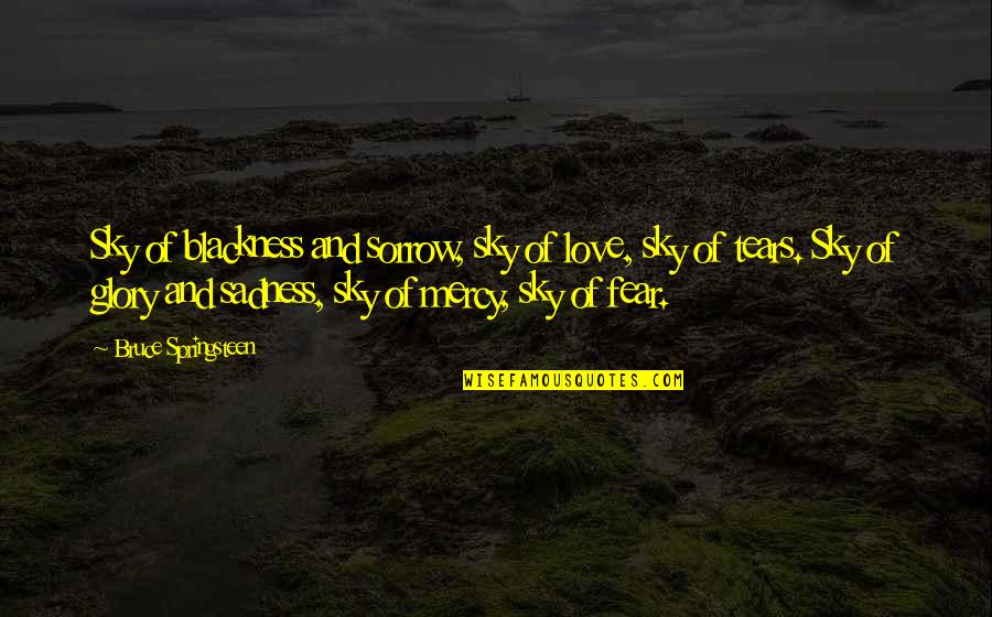 How To Cite Only Part Of A Quotes By Bruce Springsteen: Sky of blackness and sorrow, sky of love, How To Cite Only Part Of A Quotes By Bruce Springsteen: Sky of blackness and sorrow, sky of love,