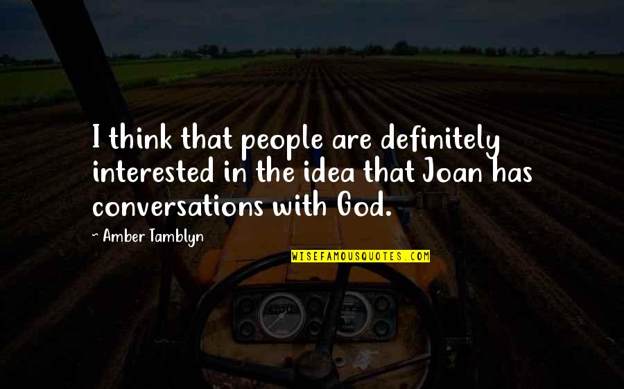How To Come Up With A Good Quote Quotes By Amber Tamblyn: I think that people are definitely interested in How To Come Up With A Good Quote Quotes By Amber Tamblyn: I think that people are definitely interested in
