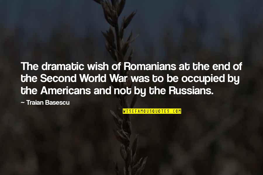 How To Cope With A Broken Heart Quotes By Traian Basescu: The dramatic wish of Romanians at the end