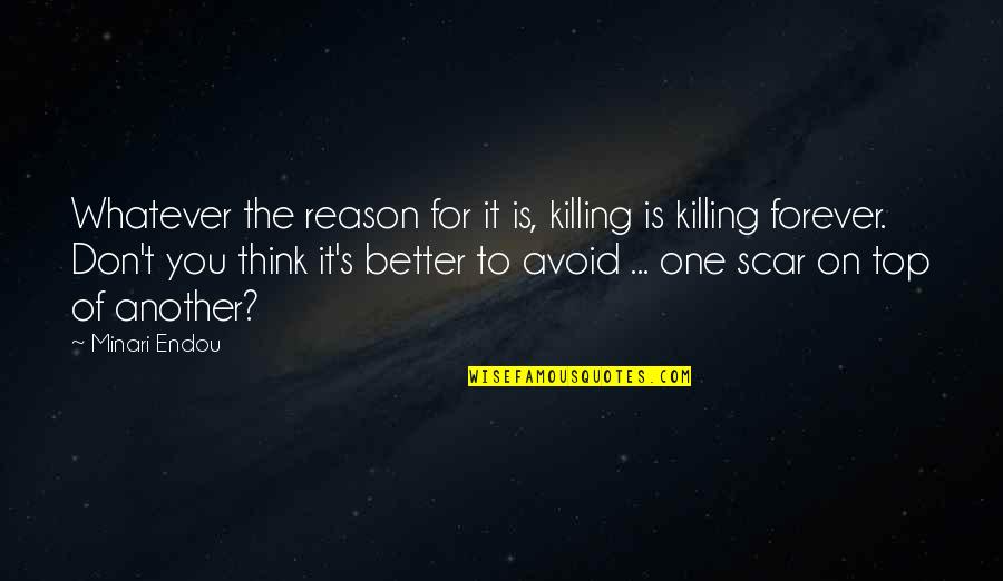 How To Correctly Integrate Quotes By Minari Endou: Whatever the reason for it is, killing is