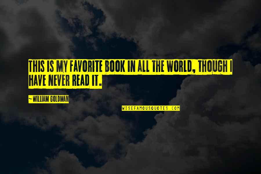 How To Create A Good Quote Quotes By William Goldman: This is my favorite book in all the