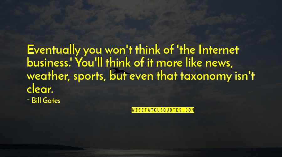 How To Download Inspirational Quotes By Bill Gates: Eventually you won't think of 'the Internet business.' How To Download Inspirational Quotes By Bill Gates: Eventually you won't think of 'the Internet business.'