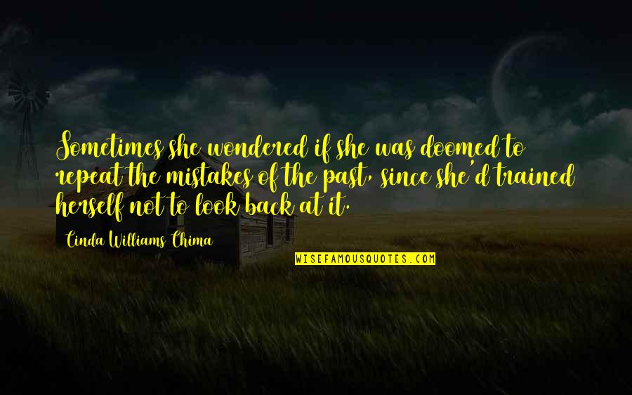 How To Find A Technique In A Quotes By Cinda Williams Chima: Sometimes she wondered if she was doomed to How To Find A Technique In A Quotes By Cinda Williams Chima: Sometimes she wondered if she was doomed to